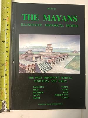 Immagine del venditore per The Maya: Illustrated Historical Profile the Most Important Temples Yesterday and Today venduto da Early Republic Books