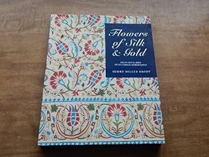 Seller image for Flowers of Silk and Gold: Four Centuries of Ottoman Embroidery for sale by Village Books and Music