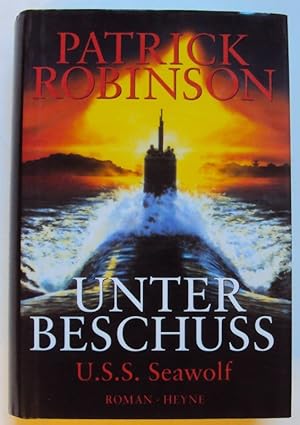 Bild des Verkufers fr Unter Beschuss. U.S.S. Seawolf. Roman. zum Verkauf von Der Buchfreund