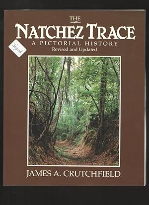 The Natchez Trace A Pictorial History