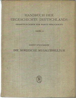 Handbuch der Urgeschichte Deutschlands Band 3 Die Nordische Megalithkultur.