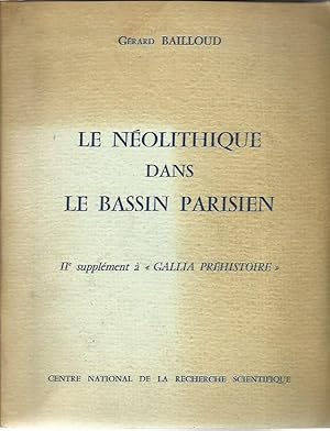 Le Neolithique dans Le Bassin Parisien IIe Supplement a "Gallia Prehistoire".