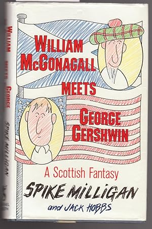 Seller image for William McGonagall Meets George Gershwin : A Scottish Fantasy for sale by Laura Books
