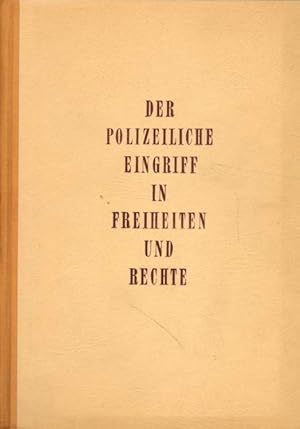 Seller image for Der polizeiliche Eingriff in Freiheiten und Rechte. for sale by Versandantiquariat Boller