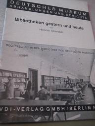 Bild des Verkufers fr Bibliotheken Gestern und Heute Deutsches Museum Abhandlungen und Berichte 4. Jahrgang Heft 5 zum Verkauf von Alte Bcherwelt