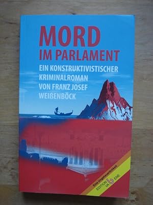 Bild des Verkufers fr Mord im Parlament - Ein konstruktivistischer Kriminalroman zum Verkauf von Antiquariat Birgit Gerl