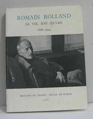 Immagine del venditore per Romain Rolland sa vie son oeuvre 1866-1944 venduto da crealivres