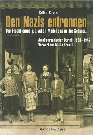 Bild des Verkäufers für Den Nazis entronnen (Die Flucht eines jüdischen Mädchens in die Schweiz. Autobioraphischer Bericht 1933-1942) zum Verkauf von ANTIQUARIAT H. EPPLER