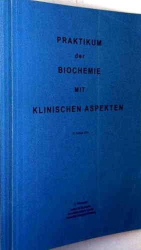 Praktikum der Biochemie mit klinischen Aspekten