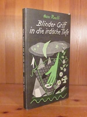 Imagen del vendedor de Blinder Griff in die irdische Tiefe. Gedichte in Prosa. a la venta por Das Konversations-Lexikon