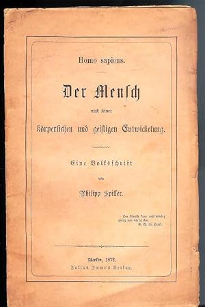 Homo sapiens. Der Mensch nach seiner körperlichen und geistigen Entwicklung. Eine Volksschrift.