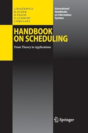 Immagine del venditore per Handbook on Scheduling. From Theory to Applications, venduto da Antiquariat Thomas Haker GmbH & Co. KG