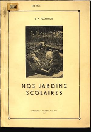 Seller image for Nos jardins scolaires. for sale by Antiquariat Bookfarm