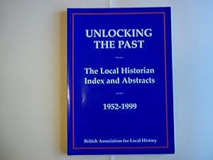 Image du vendeur pour Unlocking the Past: Local Historian Index mis en vente par Carmarthenshire Rare Books