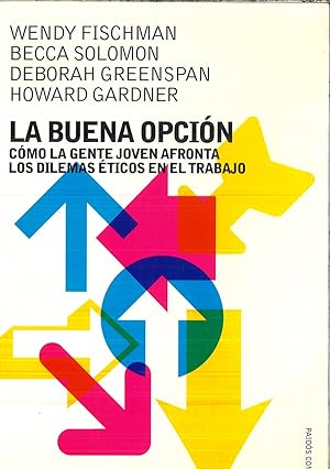 Seller image for La buena opcin: Cmo la gente joven afronta los dilemas ticos en el trabajo: 93 (Contextos) for sale by Papel y Letras