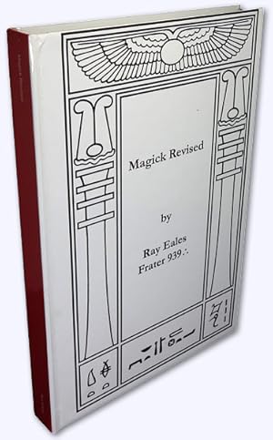 Magick Revised. The Fourfold Word. Volume I number I. The Journal of Scientific Illuminism. The O...