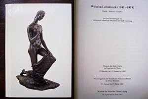 Wilhelm Lehmbruck 1881-1919 Plastik, Malerei, Graphik aus den Sammlungen des Wilhelm-Lehmbruck-Mu...