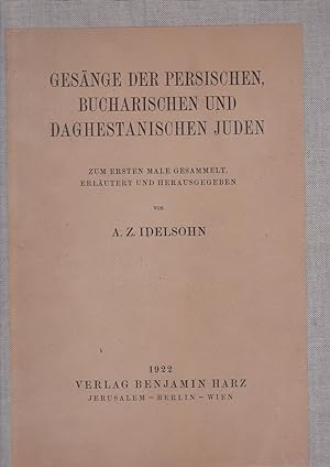 Gesaenge Der Persischen, Bucharischen Und Daghestanishcen Juden [= Songs of the Persian, Bucharia...