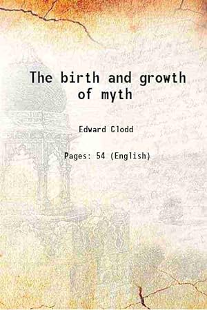 Seller image for The birth and growth of myth 1884 for sale by Gyan Books Pvt. Ltd.
