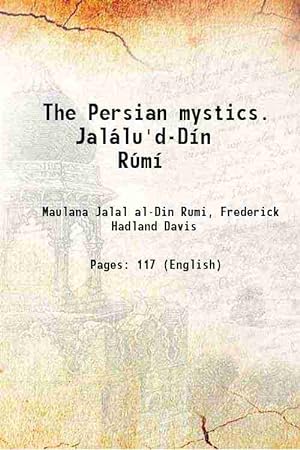 Imagen del vendedor de The Persian mystics. Jalálu'd-D¡n Rúm¡ 1920 a la venta por Gyan Books Pvt. Ltd.