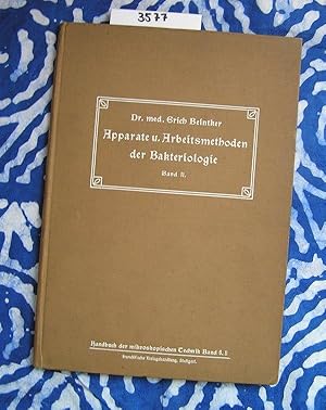 Apparate und Arbeitsmethoden der Bakteriologie Band II Die Methoden des Tierversuchs und der Sero...