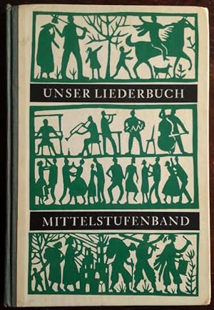 Seller image for Unser Liederbuch. Mittelstufenband. Fr Gymnasium, Mittel- und Realschulen (8.-10. Schuljahr). for sale by buch-radel