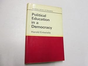 Seller image for Political Education in a Democracy (Students Library of Education) for sale by Goldstone Rare Books