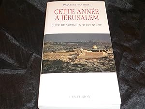 Image du vendeur pour Cette Anne A Jrusalem. Guide Du Voyage En Terre Sainte mis en vente par librairie ESKAL