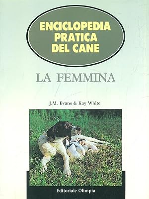Enciclopedia pratica del cane / La femmina