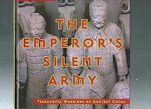 Seller image for The Emperor's Silent Army: Terracotta Warriors of Ancient China for sale by ODDS & ENDS BOOKS