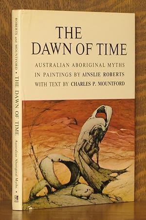 Seller image for The Dawn of Time Australian Aboriginal Myths for sale by Andre Strong Bookseller