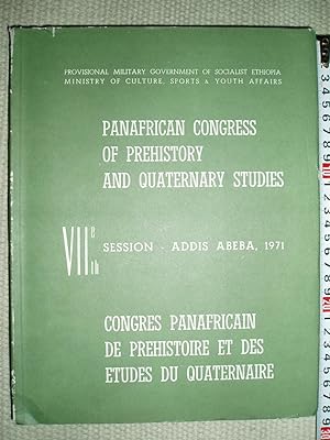 Proceedings of the Panafrican Congress of Prehistory and Quaternary Studies, VIIth Session, Decem...