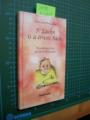 Bild des Verkufers fr S`Lachn is a ernste Sach. SIGNIERT. Mundartgedichte aus der Eisenwurzen. zum Verkauf von Klaus Ennsthaler - Mister Book