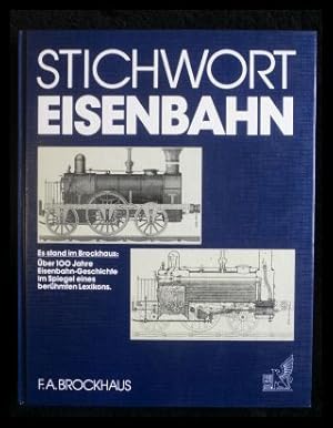 Imagen del vendedor de Stichwort: Eisenbahn es stand im Brockhaus: ber 100 Jahre Eisenbahn-Geschichte im Spiegel e. berhmten Lexikon a la venta por ANTIQUARIAT Franke BRUDDENBOOKS