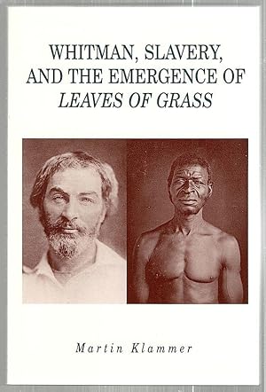 Seller image for Whitman, Slavery, and the Emergence of Leaves of Grass for sale by Bauer Rare Books