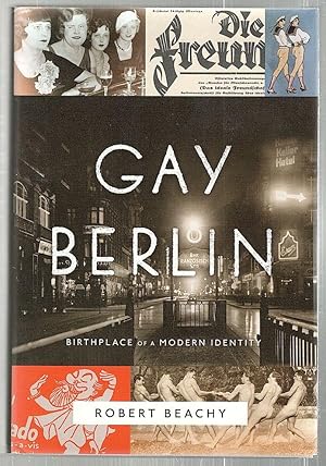 Immagine del venditore per Gay Berlin; Birthplace of a Modern Identity venduto da Bauer Rare Books