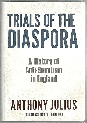 Trials of the Diaspora; A History of Anti-Semitism in England