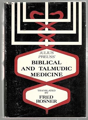 Julius Preuss' Biblical and Talmudic Medicine