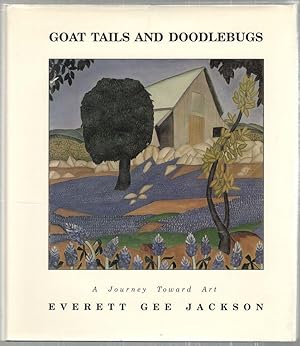 Seller image for Goat Tails and Doodlebugs; A Journey Toward Art for sale by Bauer Rare Books