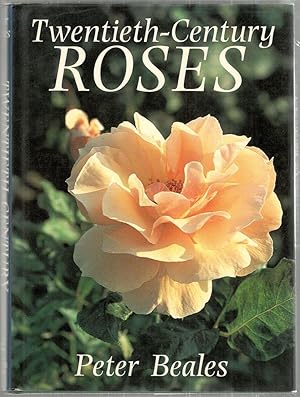 Twentieth-Century Roses; An Illustrated Encyclopaedia and Grower's Manual of Classic Roses From t...