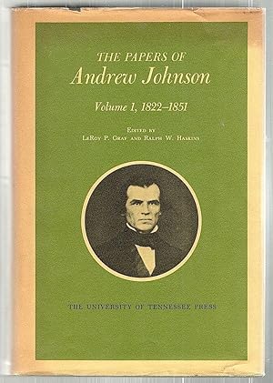 Papers of Andrew Johnson; Volume 1, 1822-1851