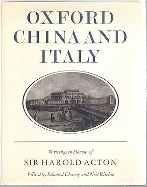 Oxford, China and Italy; Writings in Honour of Sir Harold Acton on His Eightieth Birthday