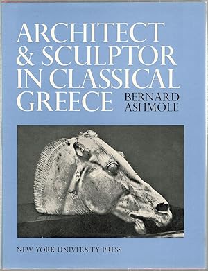 Image du vendeur pour Architect and Sculptor in Classical Greece; The Wrightman Lectures mis en vente par Bauer Rare Books