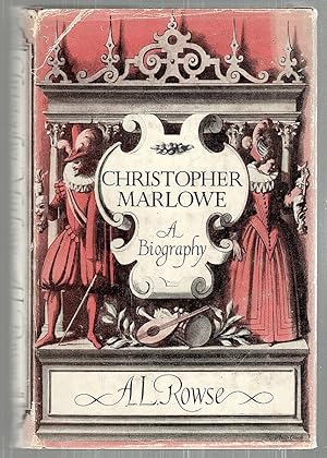 Christopher Marlowe; A Biography