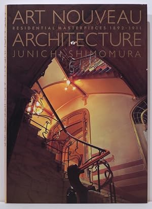 Art Nouveau Architecture; Residential Masterpieces 1892-1911