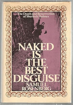 Naked Is the Best Disguise; The Death & Resurrection of Sherlock Holmes