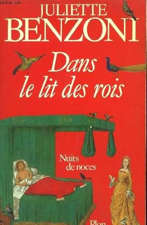 Bild des Verkufers fr DANS LE LIT DES ROIS - NUITS DE NOCES zum Verkauf von Le-Livre