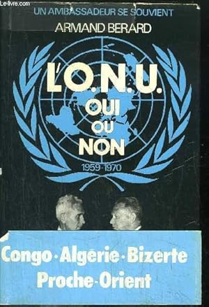 Seller image for UN AMBASSADEUR SE SOUVIENT - TOME III - L'ONU OUI OU NON 1959-1970 for sale by Le-Livre