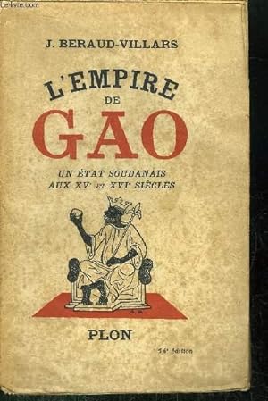 Imagen del vendedor de L'EMPIRE DE GAO - UN ETAT SOUDANAIS AUX XV ET XVI SIECLES a la venta por Le-Livre
