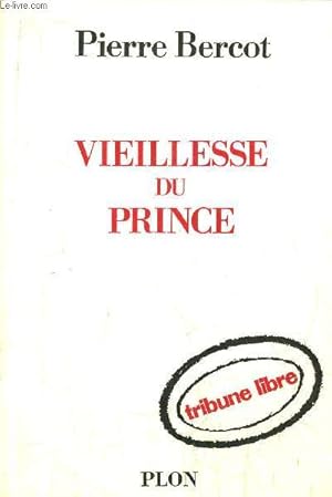 Seller image for VIEILLESSE DE PRINCE - TRIBUNE LIBRE for sale by Le-Livre